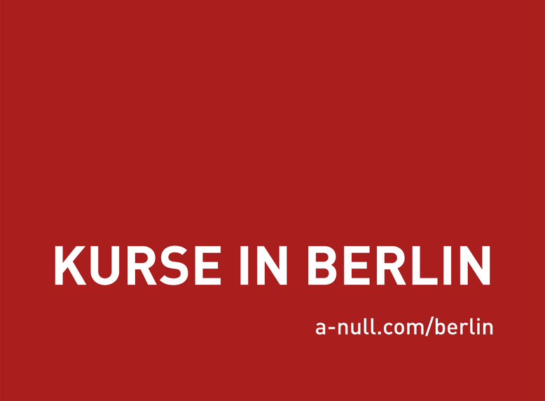 A-NULL Präsenz-Kurse in Berlin